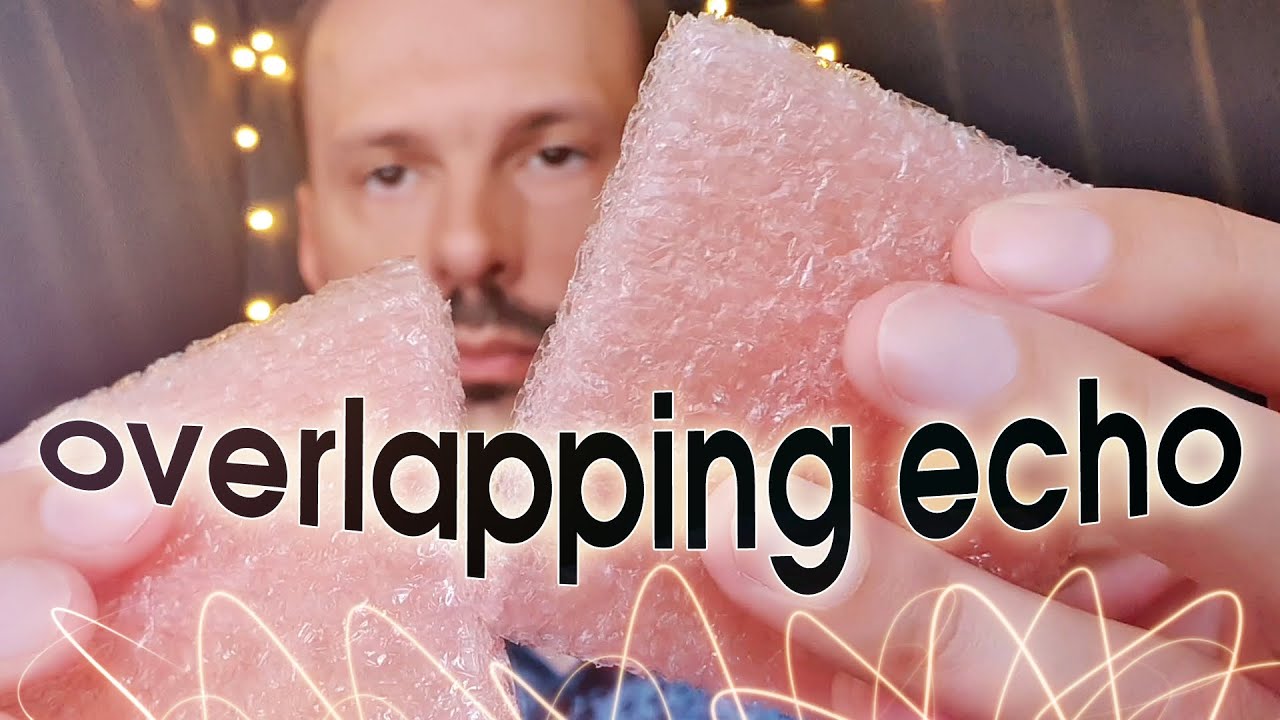 Very Strong Overlapping Echo ASMR