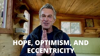Hope, Optimism, and Eccentricity