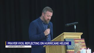 One Year After Helene: Carter County hosts prayer vigil, community worship