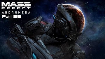 Mass Effect: Andromeda part 39 - Lowered Radiation