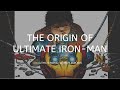 The Origin of Ultimate Iron Man (Ultimate Iron Man)