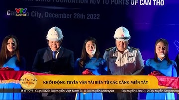 Khởi động tuyến vận tải biển từ cụm cảng Cần Thơ