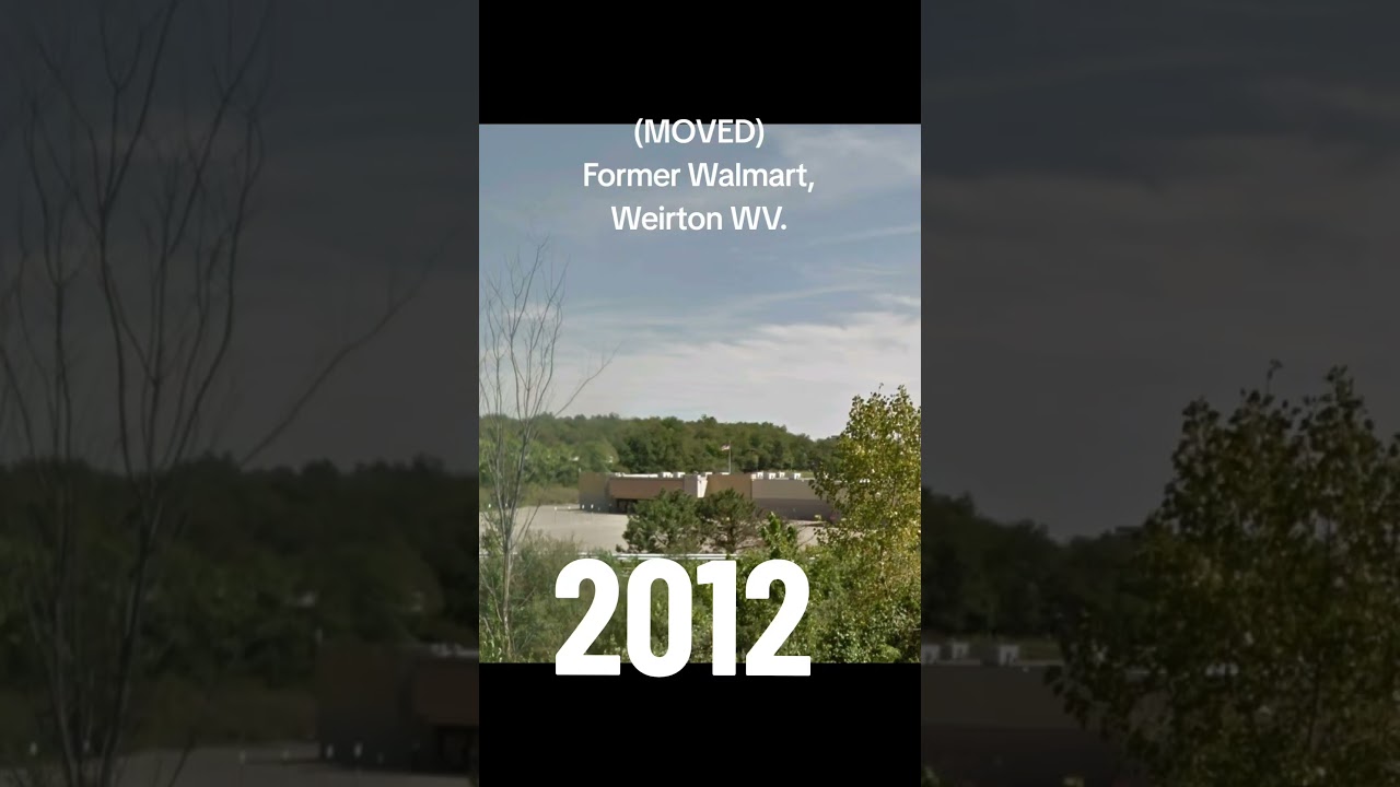 (MOVED)Former Walmart,Weirton WV.
