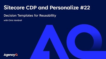 Sitecore CDP and Personalize #22 - Decision Templates for Reusability