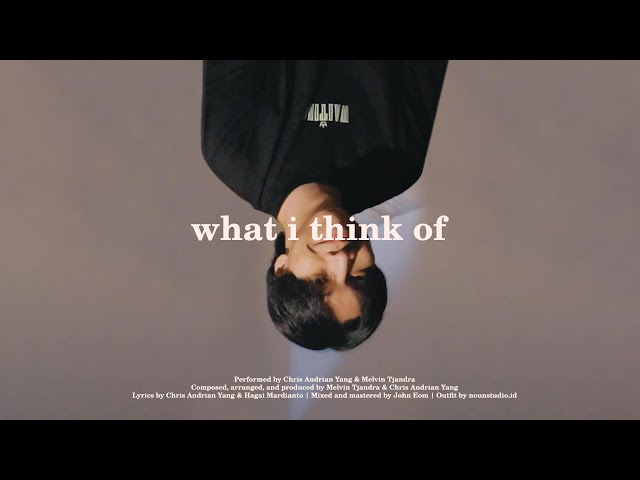 what i think of - Chris Andrian Yang (Original Song) | Official Lyric Video class=