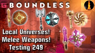 Melee, Shields, and Universes! | Testing 249 | Boundless
