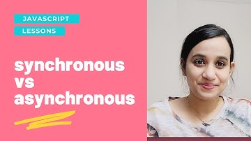 Synchronous vs Asynchronous in Javascript