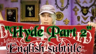 Hyde Part 2 English subtitle, L'arc en ciel, The Last Rockstars, ハイド　ラルクアンシエル