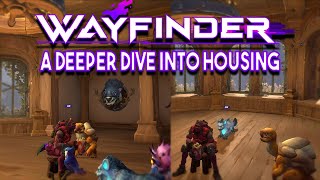 A Deeper Dive Into Wayfinder Housing and Some Pets!