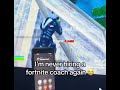 Fortnite coach knows best