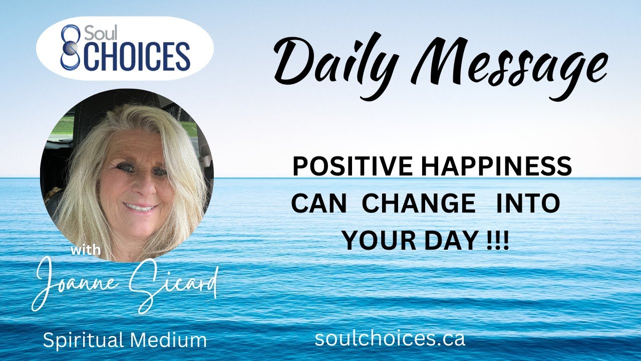 Daily Message positive happiness can change into your day - YouTube