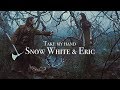 Snow white & Eric the Huntsman || "Who are you?"