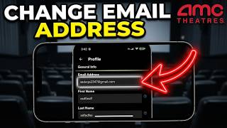 AMC Theatres How to Change email Address