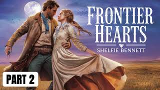 PART 2: The OLD WEST GIRL Who fell for The WRONG MAN | Full Historical Western Romance