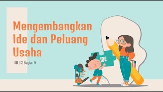 Mengembangkan Ide dan Peluang Usaha [Video Pembelajaran Kewirausahaan]