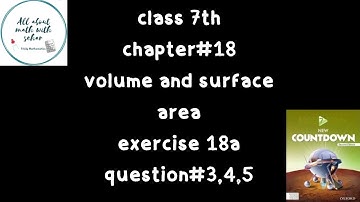 chapter 18 volume and surface area ex #18a question 3,4,5 class 7th new countdown second edition/