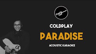 Paradise - Coldplay (Acoustic Karaoke)