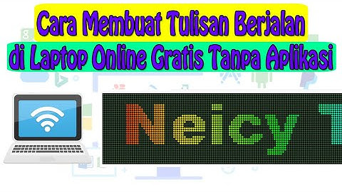 Cara Membuat Tulisan Berjalan di Laptop Tanpa Aplikasi