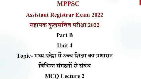 Assistant Registrar MPPSC UNIT 4 PART B  University Administration & different organization