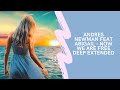 Andres Newman Feat Abigail Now We Are Free Deep Extended Andres Newman Feat Abigail Now We Are Free Deep Extended