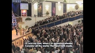 HOW GREAT THOU ART : Gospel Hymn - Whitewell Metropoltan Tabernacle Belfast