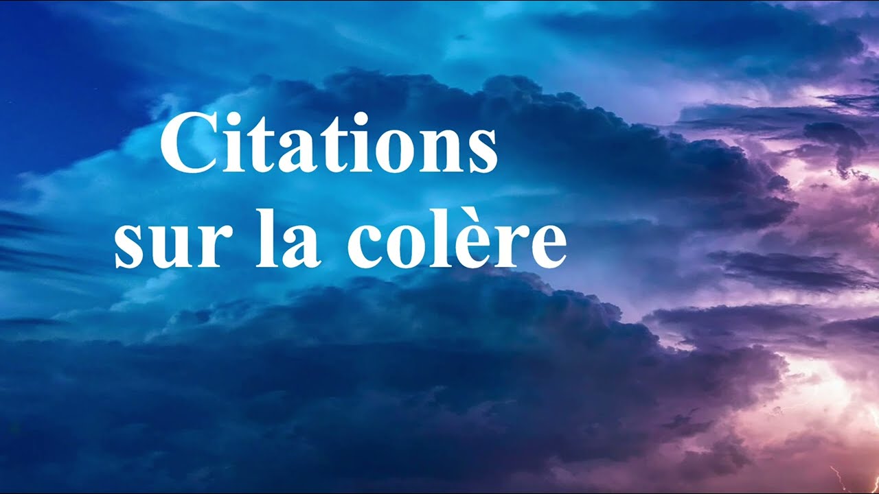 20 Citations sur la Colère