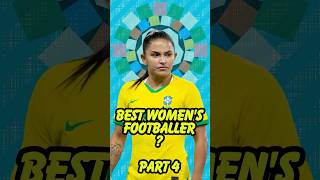 Best Women’s Footballer - PART 4😨 #football #womensfootball #shorts