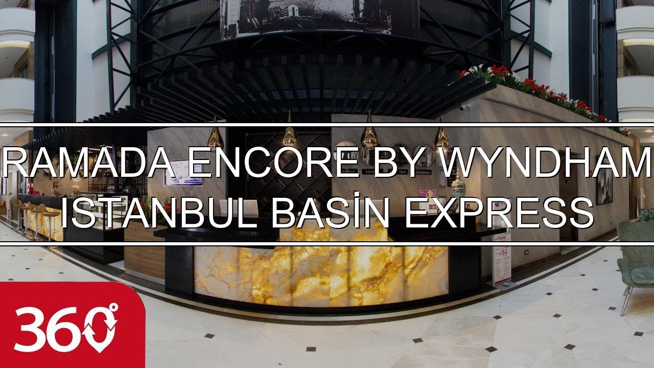 RAMADA ENCORE BY WYNDHAM ISTANBUL BASİN EXPRESS