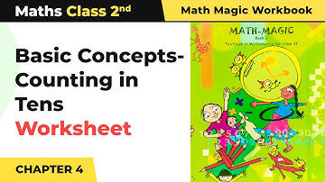 Class 2 Maths Chapter 4 | Basic Concepts - Counting in Tens Worksheet