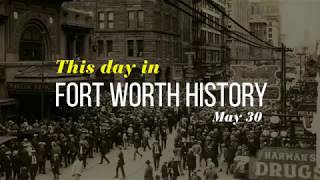 This Day in Fort Worth History: May 30, 1890