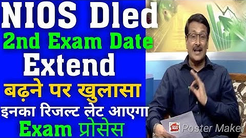 Latest update Dled NIOS d.el.ed 2nd Exam Date Discussion, Exam Process next Result delay |