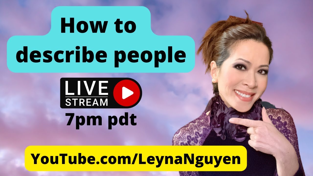 Làm thế nào để miêu tả con người! How to Describe People! English With Leyna mô tả mọi người