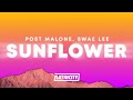 Post Malone   Sunflower Lyrics ft Swae Lee