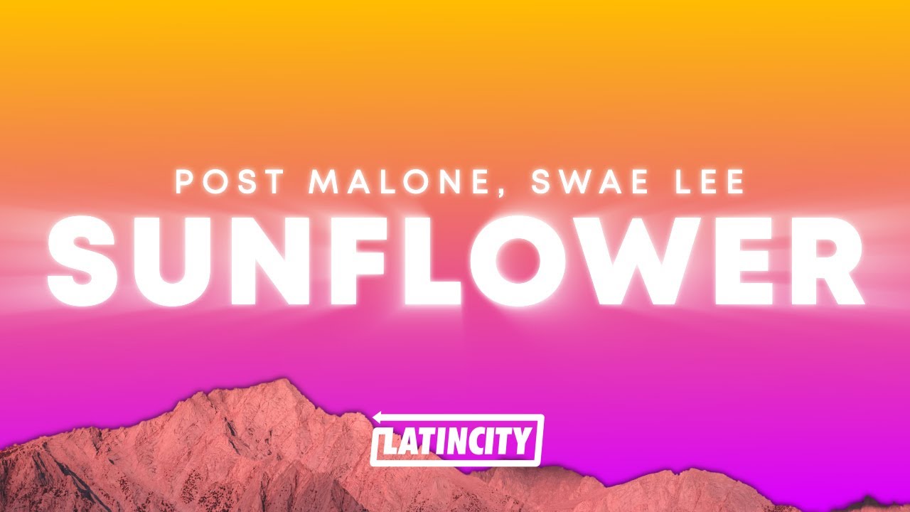 Post Malone   Sunflower Lyrics ft Swae Lee