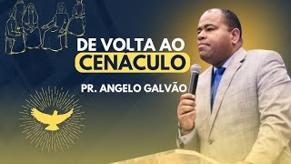 PR. ANGELO GALVÃO  NÃO DIGAS EU SOU UMA CRIANÇA  De  Volta ao Cenáculo