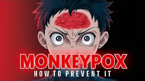 What is monkey pox and how can it be prevented?