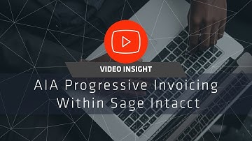 AIA & Progressive Invoicing Within Sage Intacct