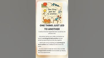 One Thing Just Led To Another - English idiom #idiom #vocabulary #oneThingJustLedToAnother