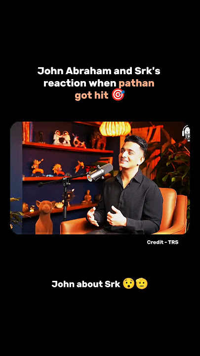 John Abraham about Srk when pathan got hit 🎯😯 #shorts #srk #pathan #trs