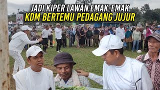 KDM JADI KIPER HADAPI EMAK2 | SAAT BERTEMU PEDAGANG JUJUR | PARA PETANI NANAS MENGADU