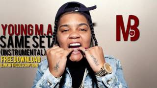 YOUNG M.A - Same Set (instrumental) FREE DOWNLOAD [BASS BOOSTED]