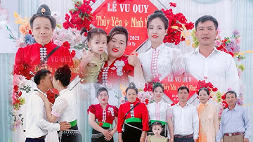 TOÀN CẢNH LỄ VU QUY THÙY YÊN & MINH NHUỆ BẢN HUỔI HỐC XÃ THANH XƯƠNG ĐIỆN BIÊN