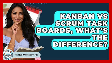 Kanban Vs Scrum Task Boards, What