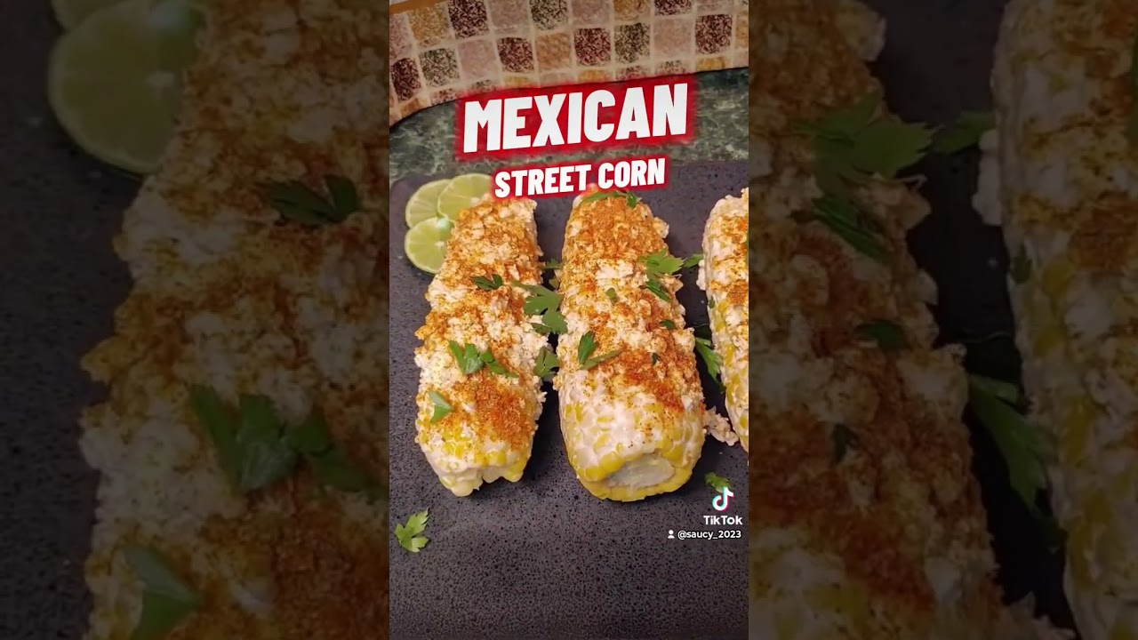 MEXICAN STREET CORN 