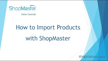 ShopMaster Video Tutorials - How to Import Product with ShopMaster