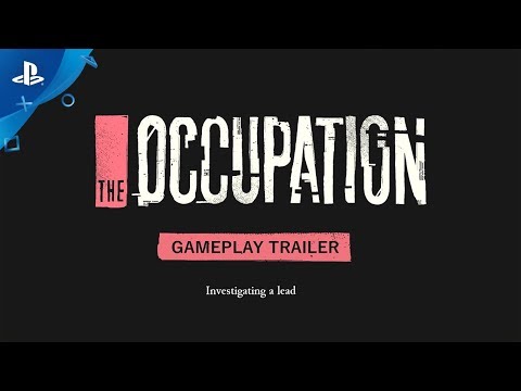 The Occupation - Investigating A Lead: Gameplay Trailer | PS4