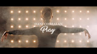 Dani Corbalan - Pray (Official Music Video)