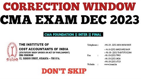 ICMAI Important Update || CMA Correction Window || cma Exam December 2023