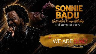 UNSCRIPTED PRAISE AND WORSHIP - SONNIE BADU