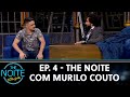 The Noite com Murilo Couto - Episódio 4 | The Noite (10/06/21)